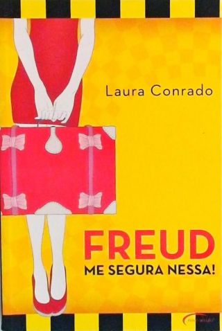 Freud, Me Segura Nessa