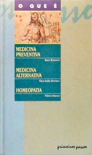 O Que é Medicina Preventiva - Medicina Alternativa - Homeopatia