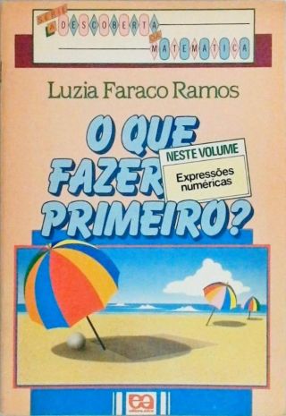 O Que Fazer Primeiro?