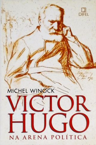 Victor Hugo Na Arena Política