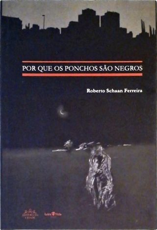 Por Que Os Ponchos São Negros