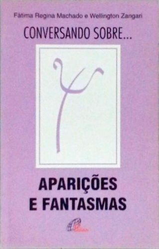 Conversando Sobre Aparições E Fantasmas