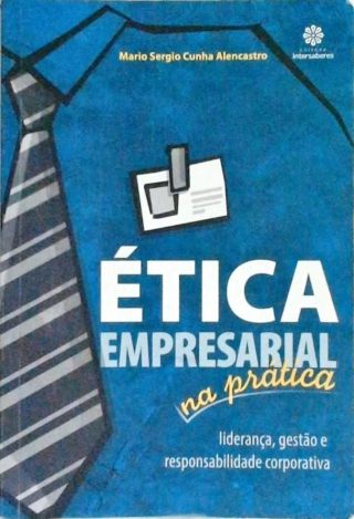 Ética Empresarial Na Prática