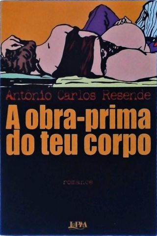 A Obra-prima Do Teu Corpo