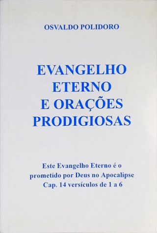 Evangelho Eterno E Orações Prodigiosas