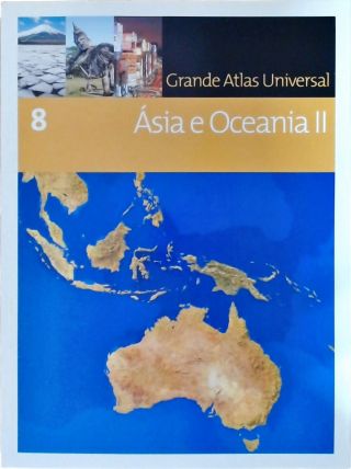 Grande Atlas Universal: Ásia E Oceania Ii