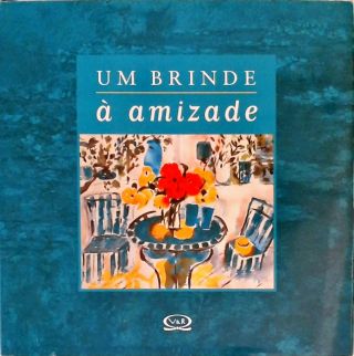 Um Brinde À Amizade