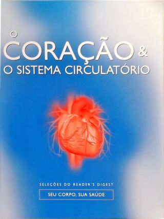 O Coração E O Sistema Circulatório