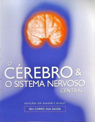 O Cérebro E O Sistema Nervoso Central