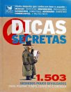 Dicas Secretas - 1503 Segredos Pouco Divulgados Para Poupar Tempo, Dinheiro E Energia