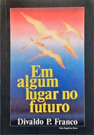 Em Algum Lugar No Futuro