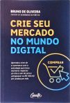 CRIE SEU MERCADO NO MUNDO DIGITAL