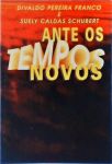 Ante Os Tempos Novos