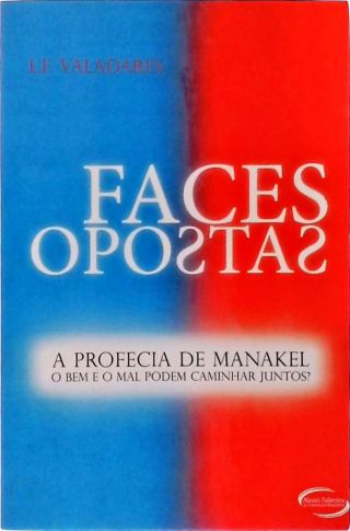 Faces Opostas  - A profecia de Manakel