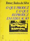 O Que Produz e O Que Reproduz em Educação