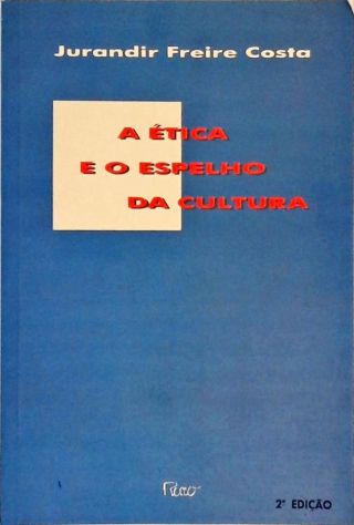 A Ética E O Espelho Da Cultura