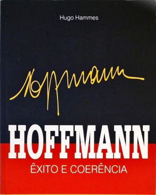 Hoffmann - Êxito E Coerência