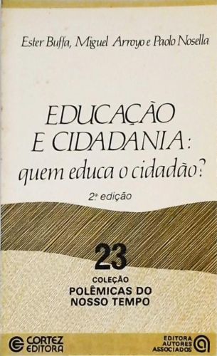 Educação E Cidadania - Quem Educa O Cidadão?