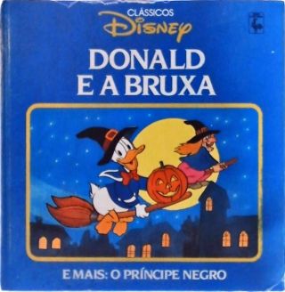 Donald e a Bruxa / O Príncipe Negro