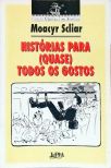 Histórias Para Quase Todos Os Gostos