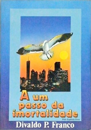 A Um Passo Da Imortalidade