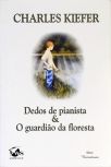 Dedos De Pianista - O Guardião Da Floresta