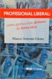 Profissional Liberal - Como Ganhar Mais Dinheiro De Forma Ética