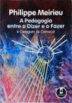 A Pedagogia Entre O Dizer E O Fazer