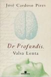 De Profundis, Valsa Lenta