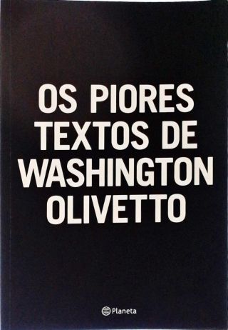 Os Piores Textos De Washington Olivetto