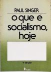 O Que É Socialismo, Hoje