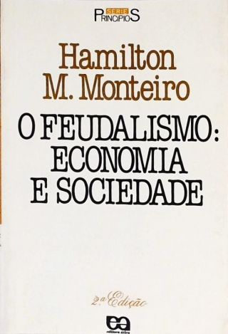 O Feudalismo - Economia e Sociedade