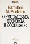 O Feudalismo - Economia e Sociedade