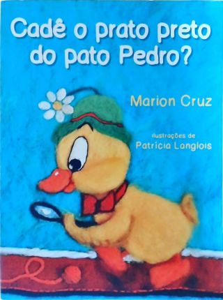 Cadê O Prato Preto Do Pato Pedro?