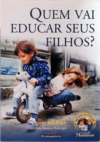 Quem Vai Educar Seus Filhos?