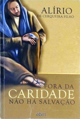 Fora Da Caridade Não Há Salvação