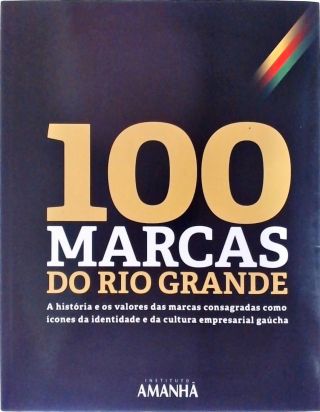 100 Marcas Do Rio Grande