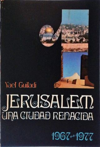 Jerusalem - Una Ciudad Renacida