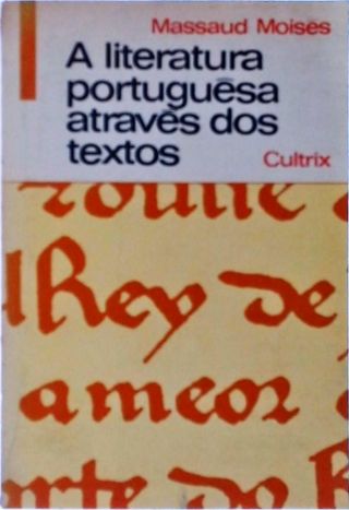 A Literatura Portuguesa Através dos Textos