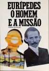 Eurípedes o Homem E A Missão