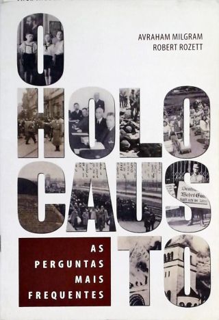 O Holocausto - As Perguntas Mais Frequentes