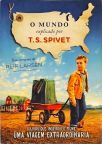 O Mundo Explicado Por T. S. Spivet