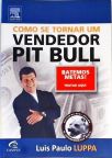 Como Se Tornar Um Vendedor Pit Bull