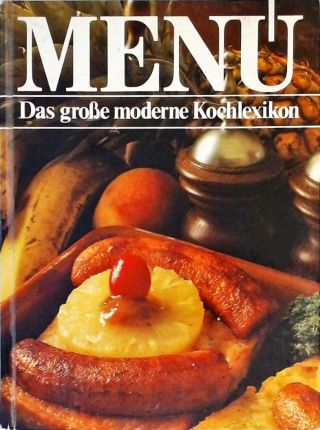 Menu - Das Große Moderne Kochlexikon