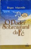 O Poder Sobrenatural Da Fé