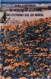 Guia Ilustrado Da Vegetacao Costeira No Extremo Sul Do Brasil