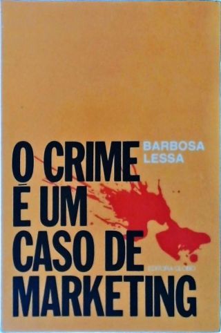 O Crime é um Caso de Marketing