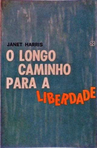 O Longo Caminho para a Liberdade