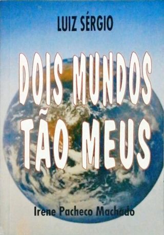 Dois Mundos Tão Meus