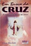 Em Busca Da Cruz